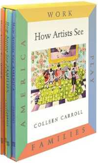 How Artists See 4-Volume Set III : Work / Play / Families / America (How Artists See)