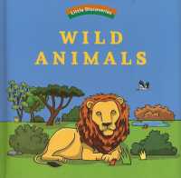Wild Animals: Little Discoveries （Board Book）