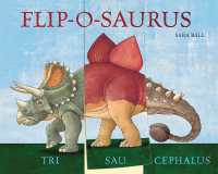 Flip-o-saurus : Make Your Own Wacky Dinosaur! (Mix-and-match Board Books) （Board Book）