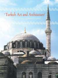 Turkish Art and Architecture : From the Seljuks to the Ottomans
