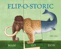 Flip-o-storic : Make Your Own Wacky Prehistoric Beast! (Mix-and-match Board Books) （Board Book）