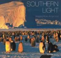 Southern Light : Images from Antarctica