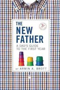The New Father : A Dad's Guide to the First Year (New Father Series) （3RD）