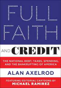 Full Faith and Credit : The National Debt, Taxes, Spending, and the Bankrupting of America