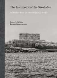 Last Monk of the Strofades : Memories from an Unknown Greek Island -- Hardback