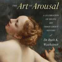 The Art of Arousal : A Celebration of Erotic Art Throughout History