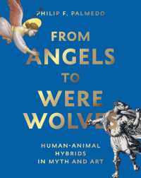From Angels to Werewolves : Human-Animal Hybrids in Myth and Art