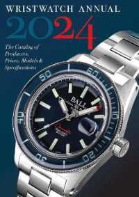 Wristwatch Annual 2024 : The Catalog of Producers, Prices, Models, and Specifications
