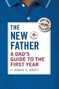 The New Father : A Dad's Guide to the First Year (The New Father) （4TH）