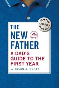 The New Father : A Dad's Guide to the First Year (The New Father) （4TH）