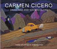 Carmen Cicero: Drawings and Watercolors: Tales of Danger and Intrigue