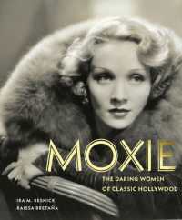 Moxie : The Daring Women of Classic Hollywood
