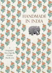 Handmade in India : A Geographic Encyclopedia of Indian Handicrafts