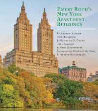 Emery Roth's New York Apartment Buildings : Incorporating 'Mansions in the Clouds' by Steven Ruttenbaum
