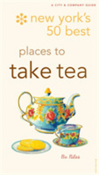 New York's 50 Best Places to Take Tea -- Paperback / softback