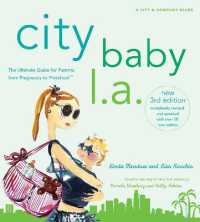 City Baby L.A., 3rd Edition : The Ultimate Guide for Los Angeles Parents, from Pregnancy to Preschool -- Paperback / softback