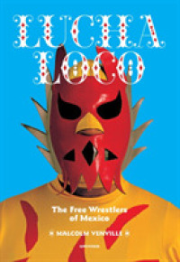 Lucha Loco : The Free Wrestlers of Mexico -- Paperback / softback