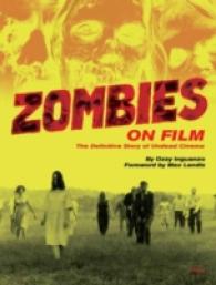 Zombies on Film : The Definitive Story of Undead Cinema