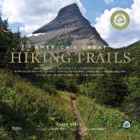America's Great Hiking Trails : Appalachian, Pacific Crest, Continental Divide, North Country, Ice Age, Potomac Heritage, Florida, Natchez Trace, Arizona, Pacific Northwest, New England (Great Hiking Trails)