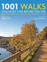 1001 Walks You Must Take before You Die : Country Hikes, Heritage Trails, Coastal Strolls, Mountain Paths, City Walks (1001)
