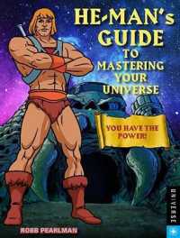 He-Man's Guide to Mastering Your Universe : You Have the Power!