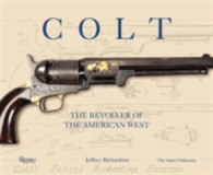Colt : The Revolver of the American West