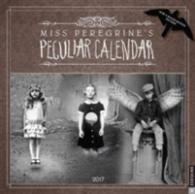 Miss Peregrine's Peculiar 2017 Calendar （WAL）