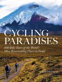 Cycling Paradises : 100 Bike Tours of the World's Most Breathtaking Places to Pedal -- Paperback / softback
