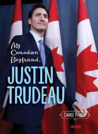 My Canadian Boyfriend, Justin Trudeau