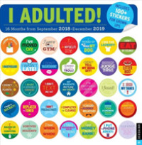 I Adulted! Stickers for Grownups 2019 /wall