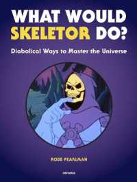What Would Skeletor Do? : Diabolical Ways to Master the Universe
