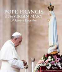 Pope Francis and the Virgin Mary : A Marian Devotion -- Hardback
