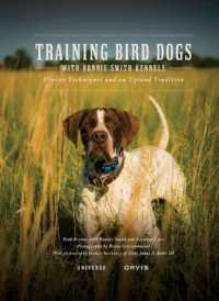 Training Bird Dogs with Ronnie Smith Kennels : Proven Techniques and an Upland Tradition