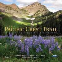 Pacific Crest Trail, The  : Hiking America's Wilderness Trail