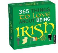 365 Things to Love about Being Irish 2023 Day-to-Day Calendar