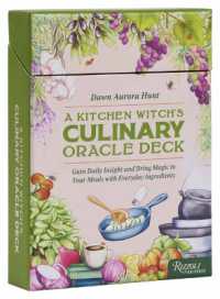 The Kitchen Witch Culinary Oracle Deck : How to Use Everyday Ingredients for Magical Meals and Practical Rituals