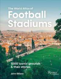 World Atlas Football Stadiums : 1000 Iconic Grounds & Their Stories