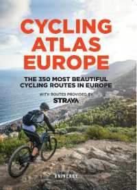 Cycling Atlas Europe : The 350 Most Beautiful Cycling Trips in Europe 