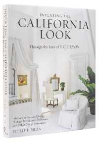 Inventing the California Look : Interiors by Frances Elkins, Michael Taylor, John Dickinson, and Other Design in novators