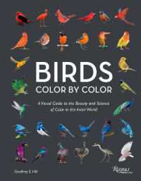 Birds Color by Color : A Visual Guide to the Beauty and Science of Color in the Avian World