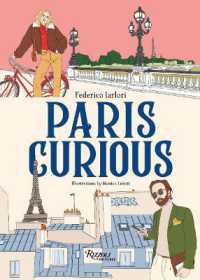 Paris Curious : An Illustrated Guide to the City 