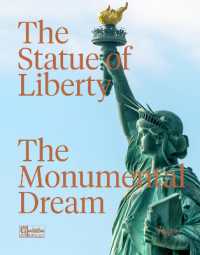 The Statue of Liberty : The Monumental Dream