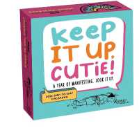 Keep It Up, Cutie! 2026 Day-to-Day Calendar : A Year of Manifesting. Look It Up