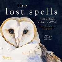 The Lost Spells 2027 Wall Calendar : Telling Stories in Paint and Word