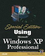 Using Microsoft Windows Xp Professional : Special Edition (Special Edition Using) （PAP/CDR）