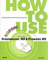 How to Use Macromedia Dreamweaver Mx and Fireworks Mx (How to Use)