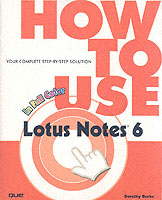 How to Use Lotus Notes 6 (How to Use)