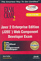 Exam Cram 2 Java 2 Enterprise Edition J2ee Web Component Developer Exam : Exam 310-080 (Exam Cram 2) （PAP/COM）