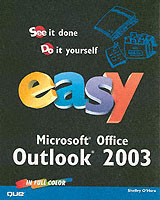 Easy Microsoft Office Outlook 2003 (Easy Microsoft Office Outlook)