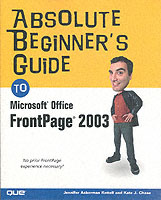 Absolute Beginner's Guide to Microsoft Office Frontpage 2003 (Absolute Beginner's Guide)